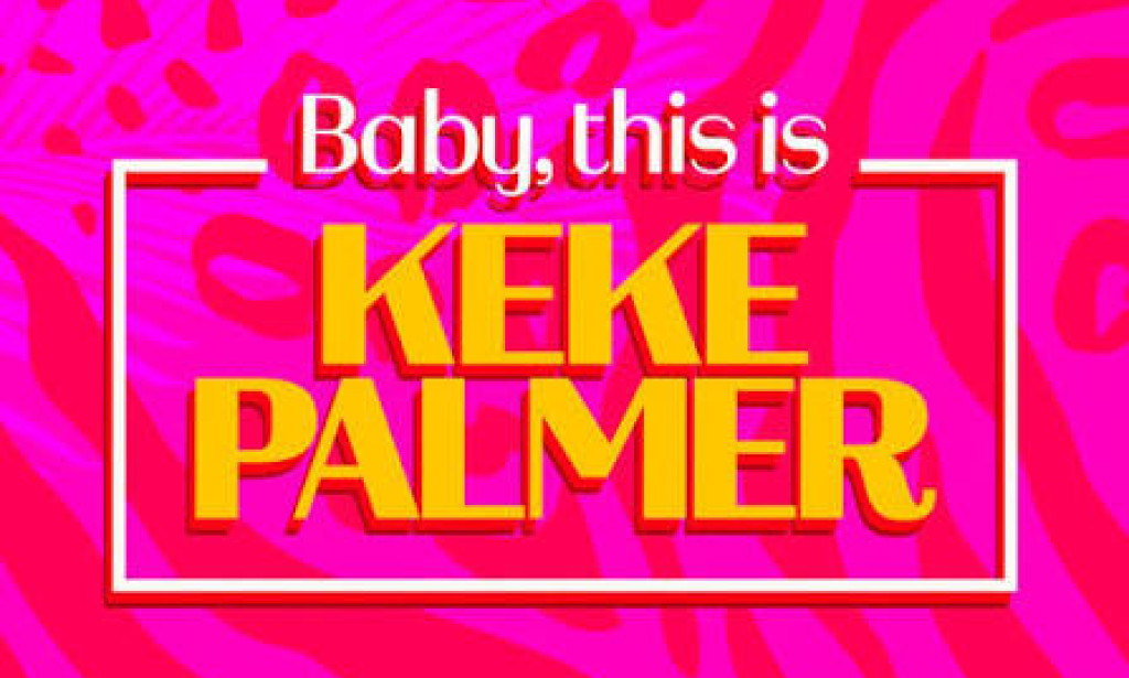 Baby This Is Keke Palmer