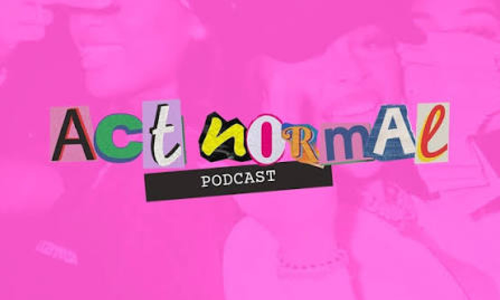 Act Normal Podcast