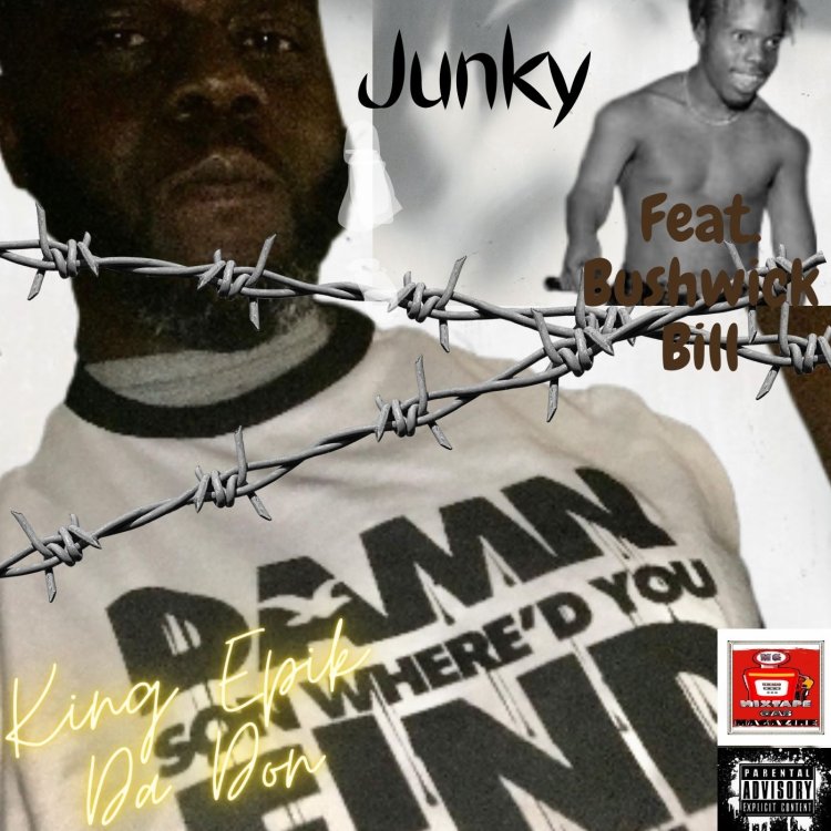 Junky (feat. King Epik Da Don & Bushwick Bill)